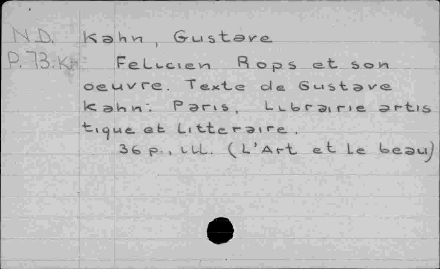 ﻿oeuvre. T <° e j £ 6 ы s t ve kahvV. Psrii, Lut, г Si rie ^rtis ■t » cj « e_ <s Ь LI t-t e. s i *" e. .
3>fep-,ubL. Ç L ’ A rt e t- Le loeauii